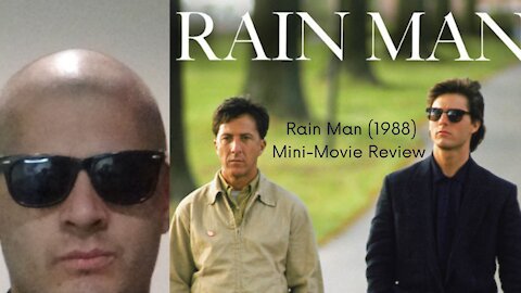 Rain Man (1988) Mini-Movie Review
