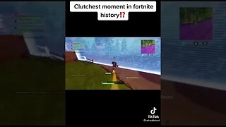 Clutchest momment in fortnite history #Shorts #shorts #fortnite