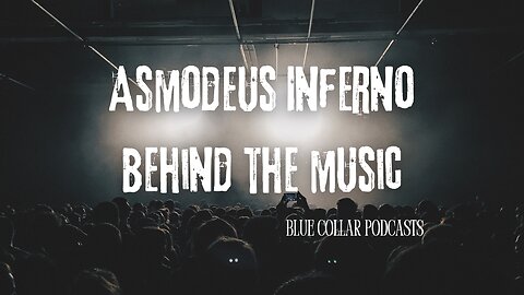 Asmodeus Inferno : Behind The Music