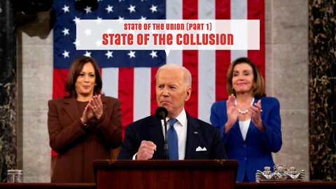 State of the Union (Part 1) - State of the Collusion