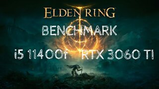 Elden Ring benchmark | i5 11400f RTX 3060 TI | Max Settings no mb 1080P