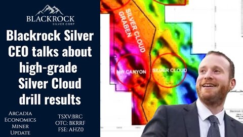 Blackrock Silver CEO talks about high-grade Silver Cloud drill results