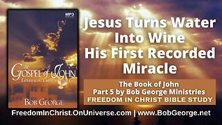 Jesus Turns Water Into Wine ~ His First Recorded Miracle by BobGeorge.net