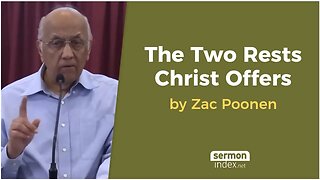 The Two Rests That Christ Offers by Zac Poonen