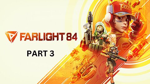 Farlight 84 - Gameplay Part 3