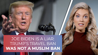 JOE BIDEN IS A LIAR: Trump's travel ban was NOT a Muslim ban