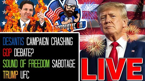 AMC Sabotages Sound Of Freedom? | DeSantis Campaign Crashing? | Trump At UFC