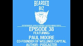 Ep. 38 - Paul Moore - Co-Founder of Wellings Capital