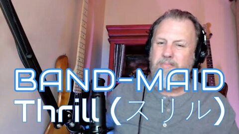 BAND-MAID Thrill (スリル) - First Listen/Reaction