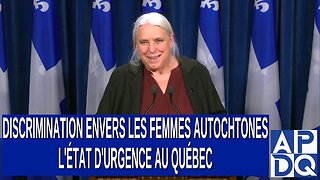 Discrimination envers les femmes autochtones : L'état d'urgence au Québec