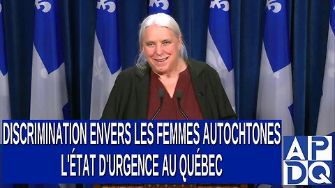 Discrimination envers les femmes autochtones : L'état d'urgence au Québec