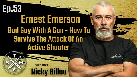 SMP EP53: Ernest Emerson - Bad Guy With A Gun - How To Survive The Attack Of An Active Shooter