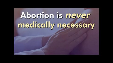 Abortion Is Never Medically Necessary. Share This Knowledge.
