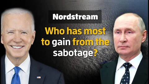 Nordstream sabotage: Who had most to gain?