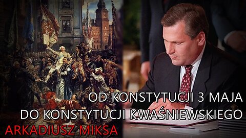 Od konstytucji 3 Maja do konstytucji Kwaśniewskiego - Arkadiusz Miksa