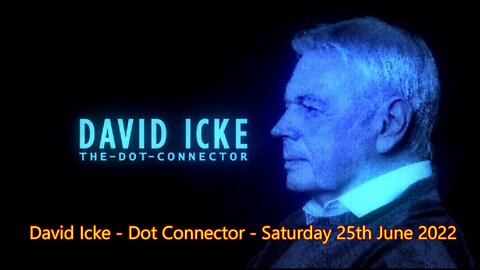 David Icke - Dot Connector - Saturday 25th June