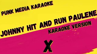 X ✴ JOHNNY HIT AND RUN PAULENE ✴ KARAOKE INSTRUMENTAL ✴ PMK