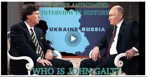 WORLD PREMIER- Tucker Carlson INTERVIEW W/ Vladimir Putin. TY JGANON, #WHOISJOHNGALT