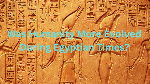 Was Humanity More Evolved During Egyptian Times? ∞The 9D Hathors, Channeled by Daniel Scranton