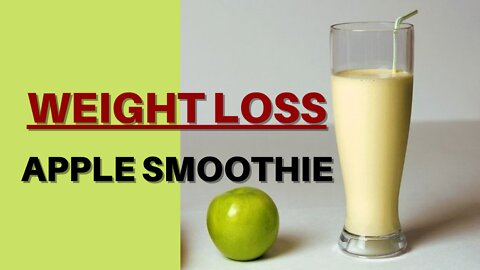 Weight Loss Apple Smoothie