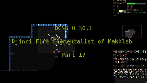 Dungeon Crawl Stone Soup 0.30.1 - Djinni Fire Elementalist of Makhleb - Part 17