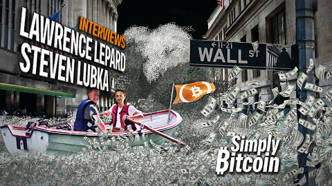 Lawrence Lepard & Steven Lubka Interview - Simply Bitcoin IRL