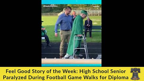 Feel Good Story of the Week: High School Senior Paralyzed During Football Game Walks for Diploma