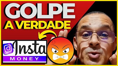 🔴TODA VERDADE🔴 INSTA MONEY PAGA MESMO? INSTA MONEY PAGA REALMENTE? INSTA MONEY PAGA DE VERDADE? APK