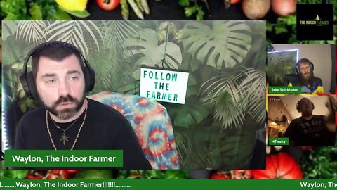 Waylon, The Indoor farmer EP#54: Close Up On The Ladies, With Cohost Jake!!