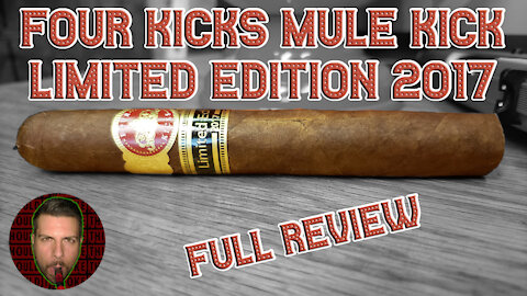 Four Kicks Mule Kick Limited Edition 2017 (Full Review) - Should I Smoke This
