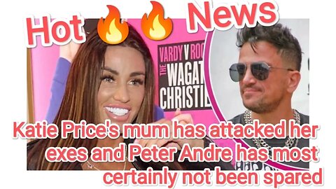 Katie Price's mum has attacked her exes and Peter Andre has most certainly not been spared