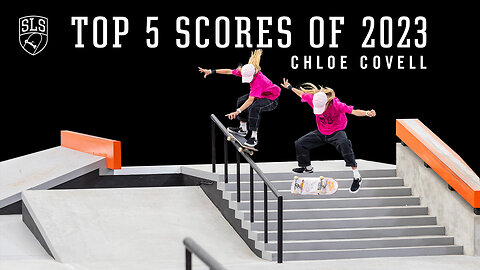 Chloe Covell's Top 5 SLS Scores of 2023