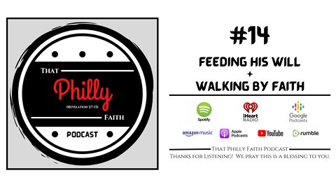 #14 - Feeding His Will / Walking by Faith