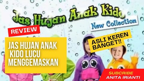 review Jas hujan anak Kido lucu menggemaskan😚😚😚😚