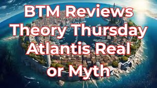 BTM Reviews Thursday Night Theory Atlantis