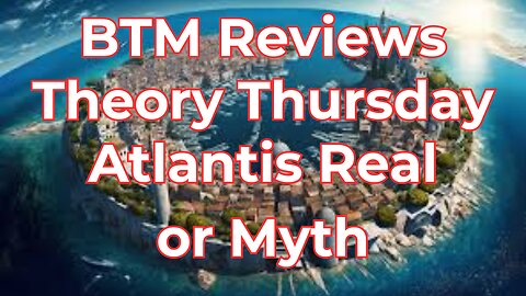 BTM Reviews Thursday Night Theory Atlantis