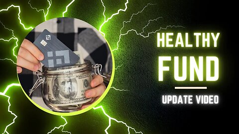 Healthy Fund Update