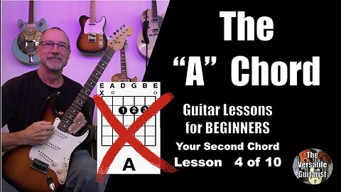 EASY Beginner Guitar Lesson Course + Tutorial - The CORRECT A” Chord - Lesson 4 of 10
