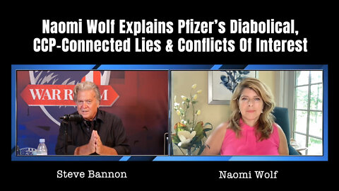 Naomi Wolf Explains Pfizer’s Diabolical, CCP-Connected Lies & Conflicts Of Interest