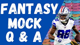 Tuesday Fantasy Football Mock Drafts, Multiple Mock Drafts & Q + A