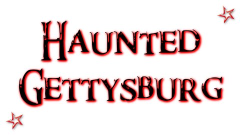 Haunted Gettysburg