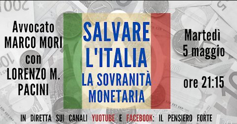SALVARE L'ITALIA - La sovranità monetaria - con Marco Mori