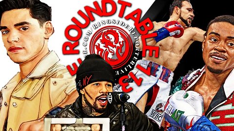 Roundtable 113: Will Tank Davis Fight Ryan Garcia Next?; Spence vs. Thurman Rumored for April at 154