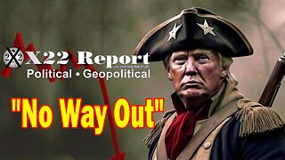 No Way Out, Panic In DC, Soft Coup, Define Insurgency, Who’s Coming Into Focus?. X22 Report