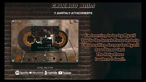 Calzado Anim - 7. Earthly Attachments (Official Lyric Video)