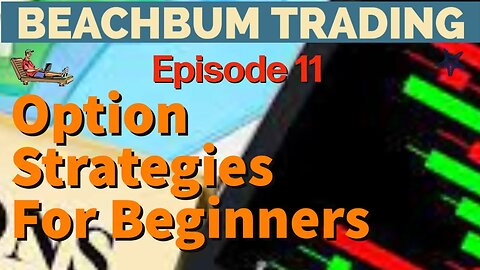 Option Strategies For Beginners With Examples | Episode #11