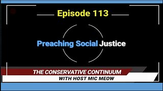 The Conservative Continuum, Episode 113: "Preaching Social Justice" with Trevor Loudon