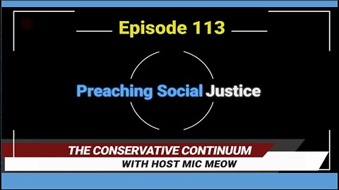 The Conservative Continuum, Episode 113: "Preaching Social Justice" with Trevor Loudon