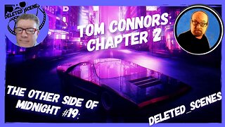 The Other Side of Midnight #19 - Tom Connors: Chapter 2.