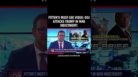 Fitton's Must-See Video: DOJ Attacks Trump in War Indictment!